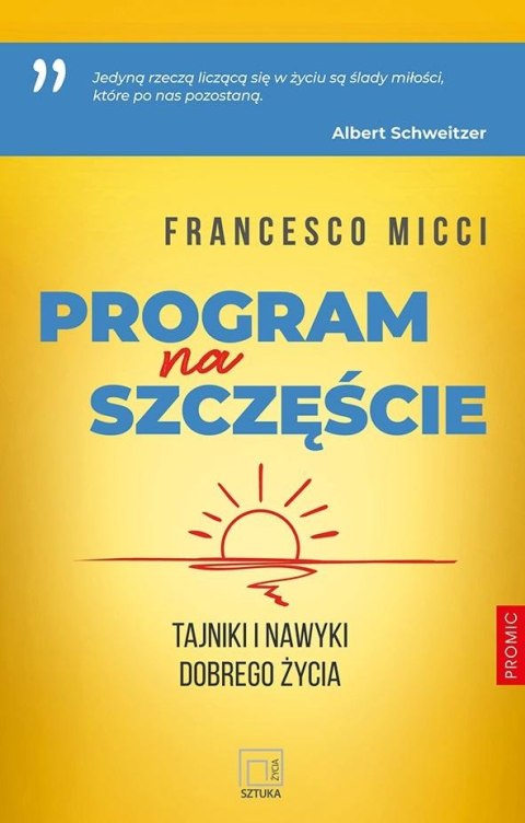 Program na szczęście. Tajniki i nawyki dobrego życ