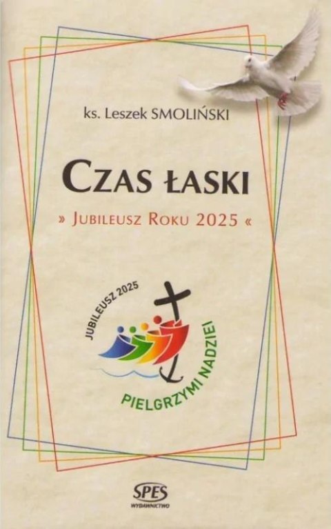 Czas Łaski. Jubileusz Roku 2025