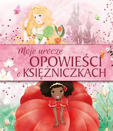 Moje urocze opowieści o księżniczkach