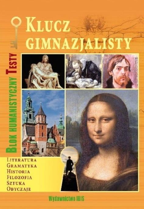 Klucz gimnazjalisty. Blok humanistyczny. Testy