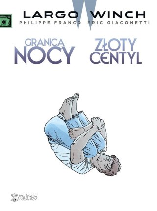 Largo Winch T.10 Granica nocy. Złoty centyl