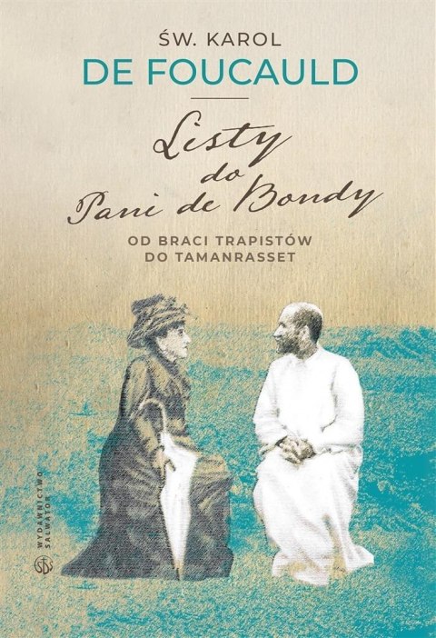 Listy do Pani de Bondy. Od braci trapistów... Listy do Pani de Bondy. Od braci trapistów...