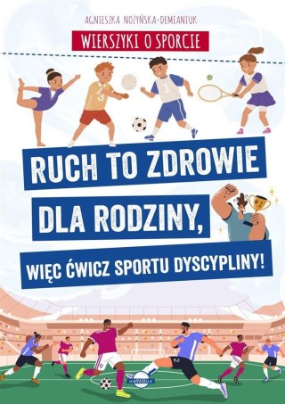 Wierszyki o sporcie. Ruch to zdrowie dla....