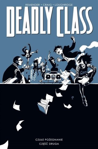 Deadly Class T.12 Czułe pożegnanie cz.2