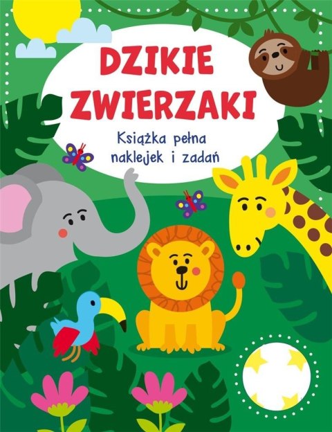 Dzikie zwierzaki. Książka pełna naklejek i zadań