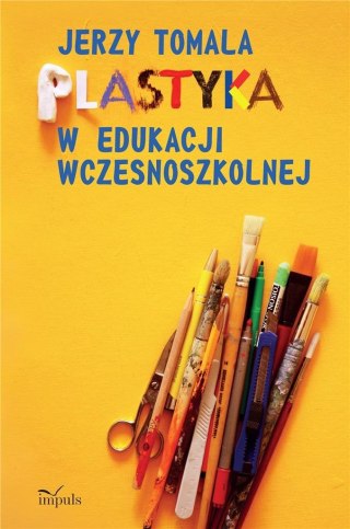 Plastyka w edukacji wczesnoszkolnej