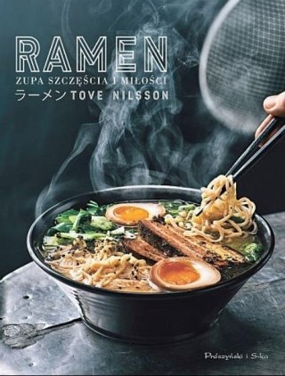 Ramen. Zupa szczęścia i miłości