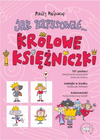 Jak narysować... Królowe i księżniczki