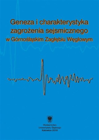 Geneza i charakterystyka zagrożenia sejsmicznego..