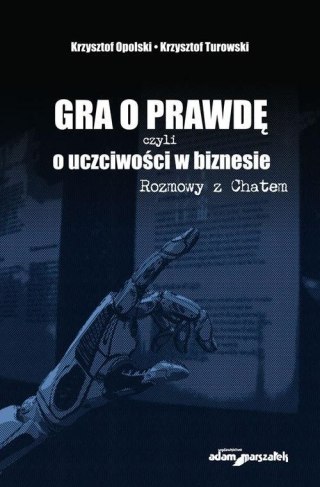 Gra o prawdę, czyli o uczciwości w biznesie