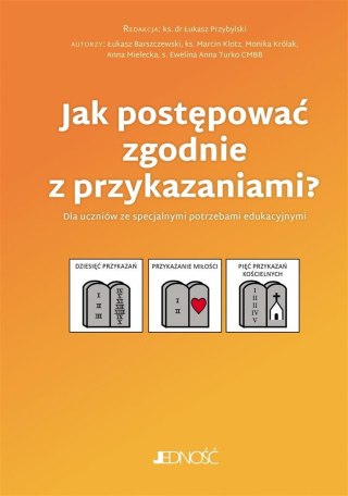 Jak postępować zgodnie z przykazaniami?