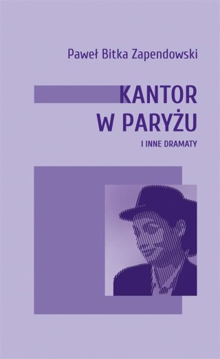 Kantor w Paryżu i inne dramaty