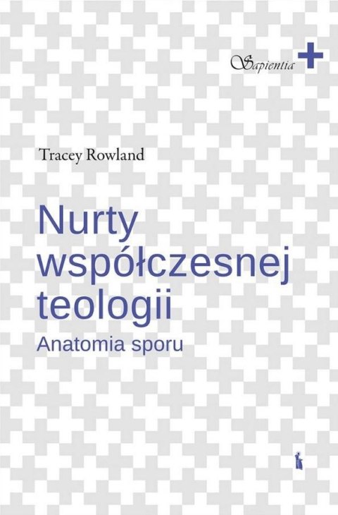 Nurty współczesnej teologii. Anatomia sporu