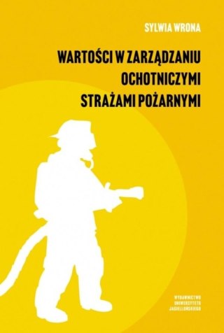 Wartości w zarządzaniu ochotniczymi strażami...