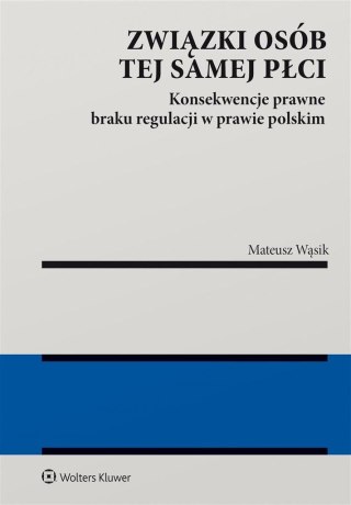 Związki osób tej samej płci. Konsekwencje braku...