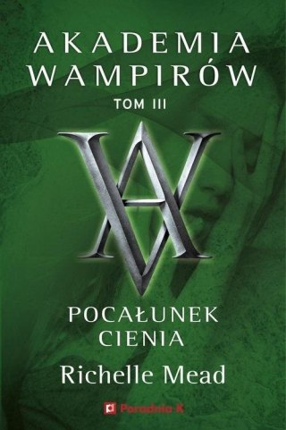 Akademia wampirów T.3 Pocałunek cienia