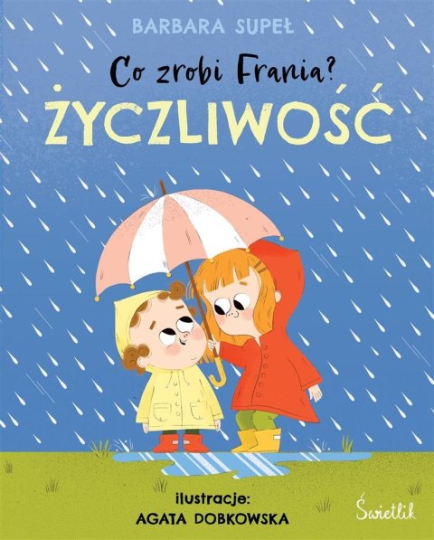 Co zrobi Frania? T.2 Życzliwość