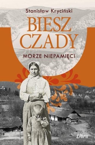 Bieszczady. Morze niepamięci