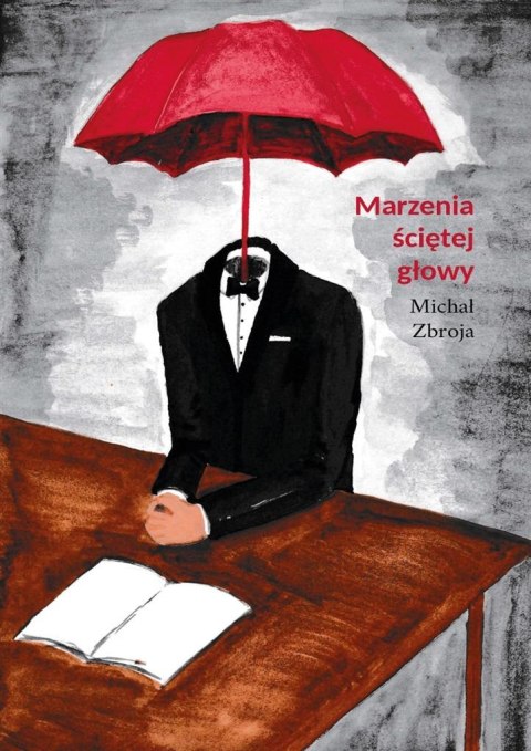 Marzenia ściętej głowy