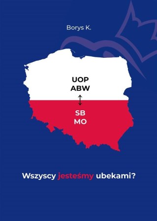 Wszyscy jesteśmy ubekami?