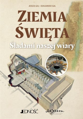 Ziemia Święta. Śladami naszej wiary