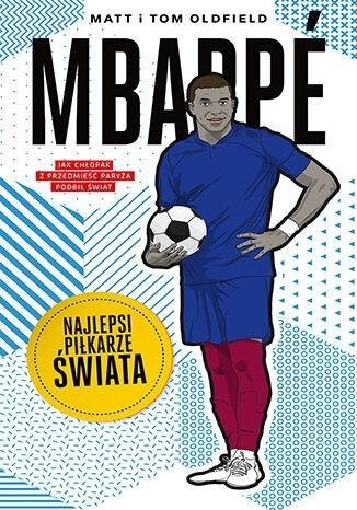 Mbappe. Najlepsi piłkarze świata