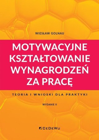 Motywacyjne kształtowanie wynagrodzeń za pracę