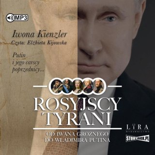 Rosyjscy tyrani. Od Iwana Groźnego... audiobook