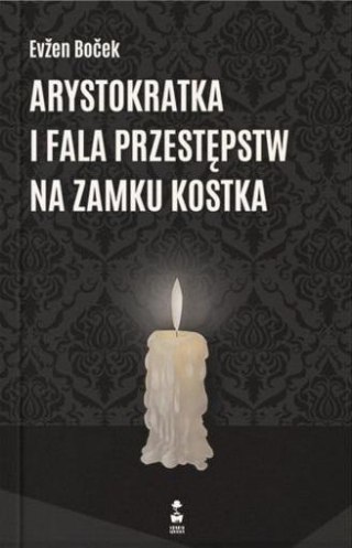 Arystokratka i fala przestępstw na zamku Kostka