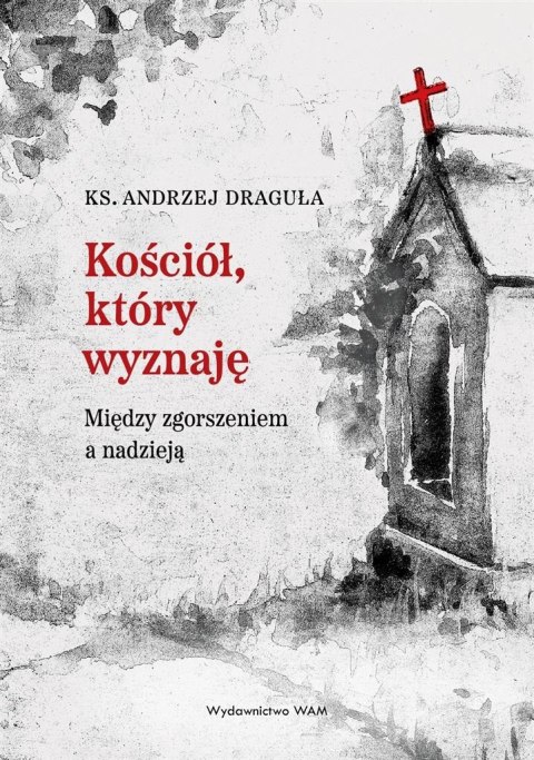 Kościół, który wyznaję. Między zgorszeniem...