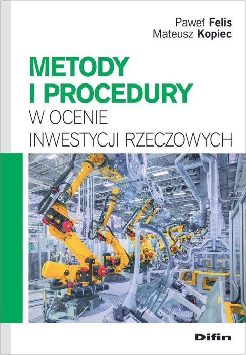 Metody i procedury w ocenie inwestycji rzeczowych