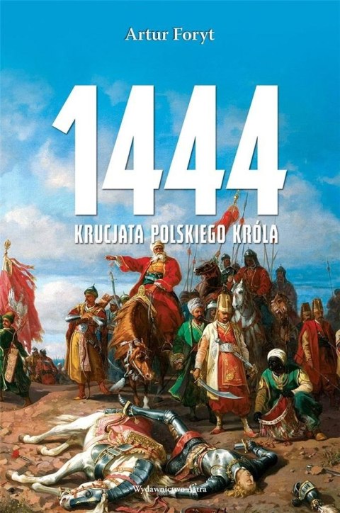 1444. Krucjata polskiego króla