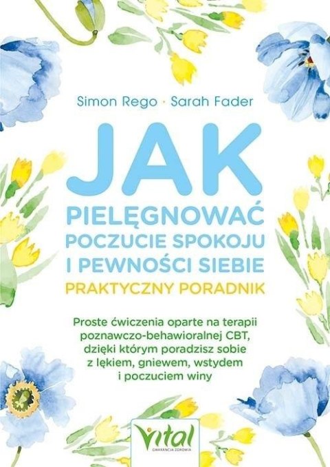 Jak pielęgnować poczucie spokoju i pewności siebie