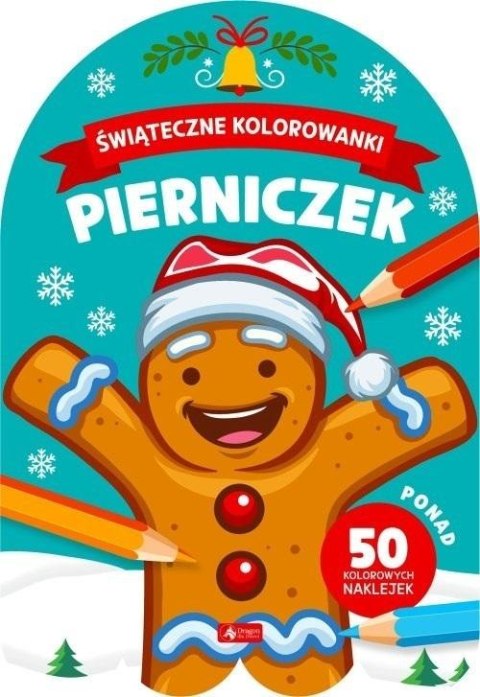 Pierniczek. Świąteczne kolorowanki