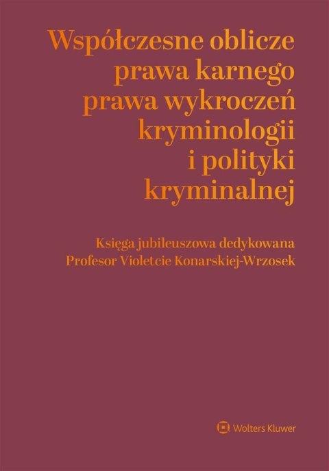 Współczesne oblicza prawa karnego