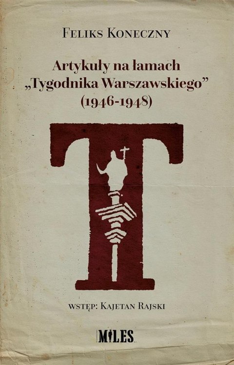 Artykuły na łamach "Tygodnika Warszawskiego"...