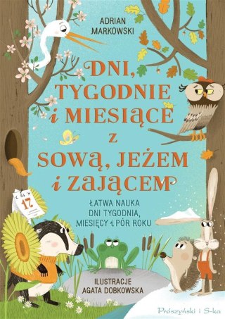 Dni, tygodnie i miesiące z sową, jeżem i zającem