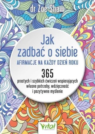 Jak zadbać o siebie - afirmacje na każdy dzień..