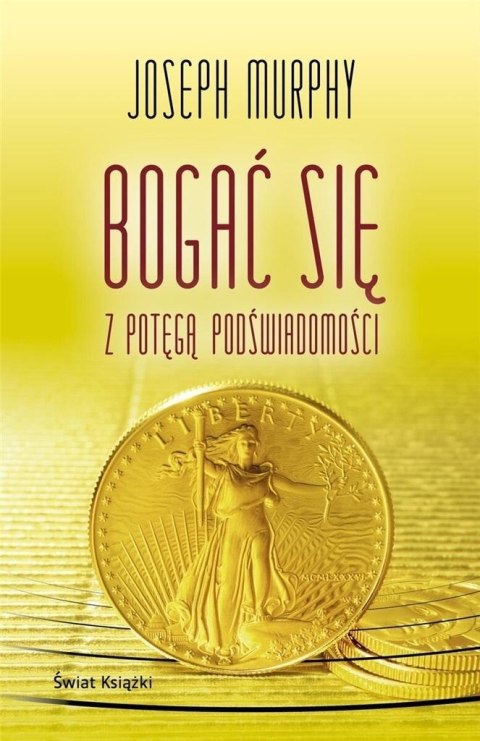 Bogać się z potęgą podświadomości BR