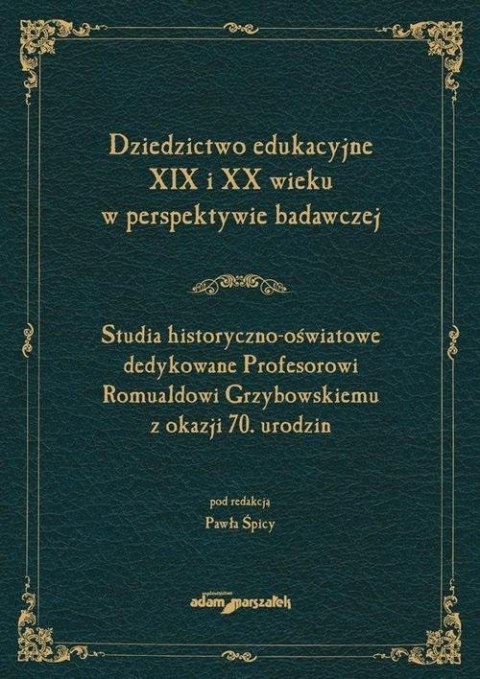 Dziedzictwo edukacyjne XIX i XX wieku...