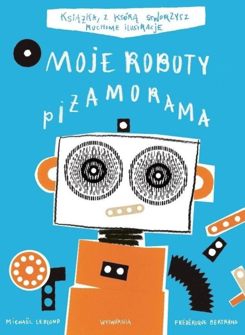 Moje roboty Piżamorama T.3