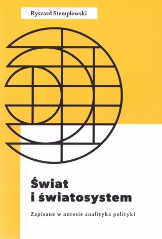 Świat i światosystem. Zapisane w notesie analityka