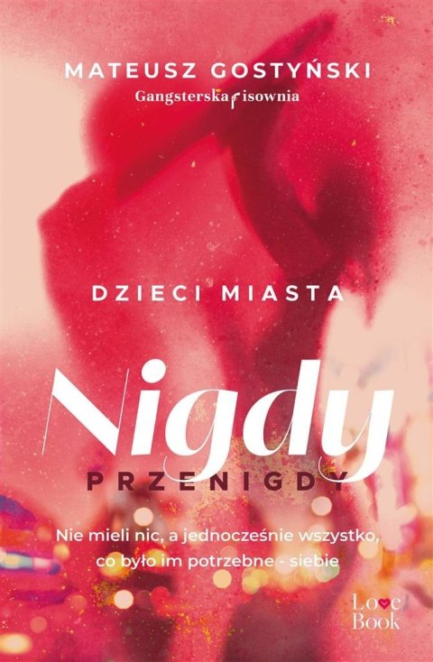 Dzieci miasta T.1 Nigdy przenigdy