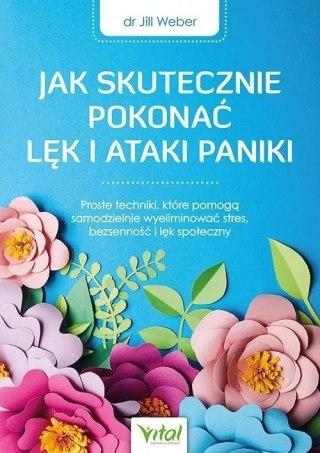 Jak skutecznie pokonać lęk i ataki paniki