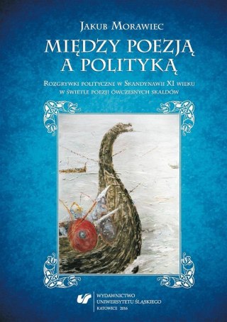 Między poezją a polityką. Rozgrywki polityczne w..