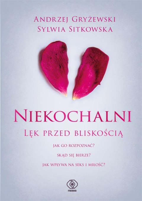 Niekochalni. Lęk przed bliskością