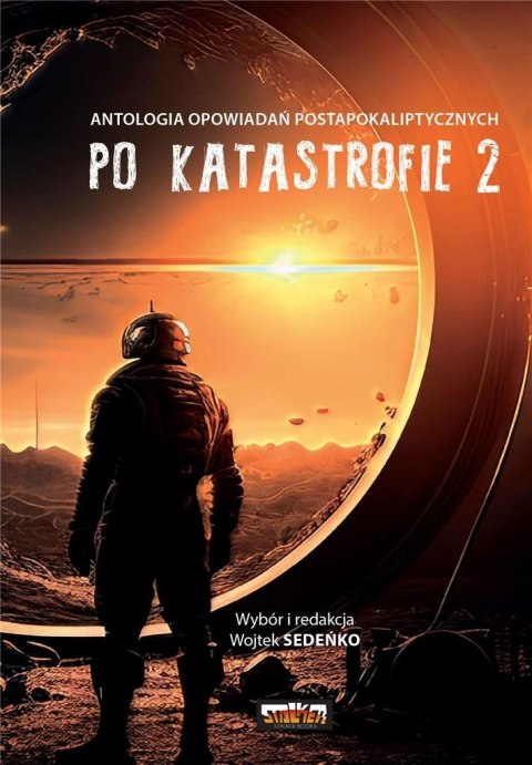 Po katastrofie T.2 Antologia postapokaliptyczna