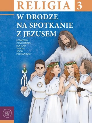 Religia SP 3 podr W drodze na spotkanie z Jezusem