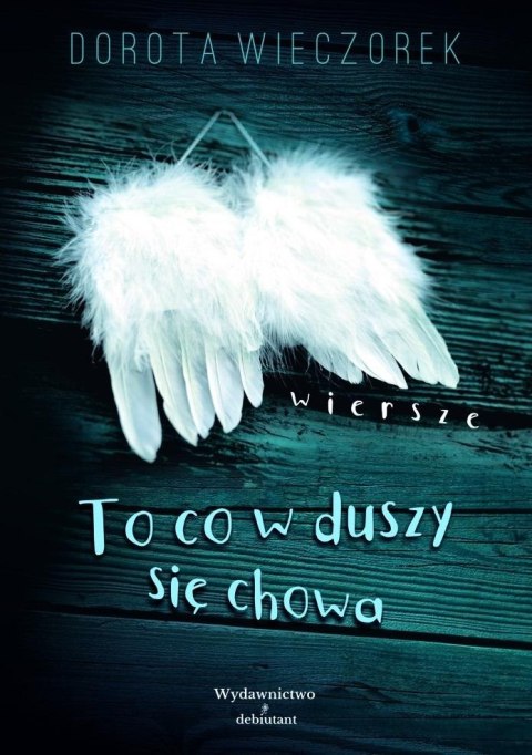 To co się w Duszy chowa