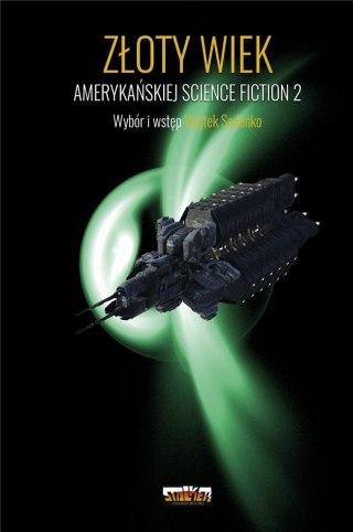 Złoty Wiek amerykańskiej science fiction T.2